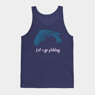 Let's Go Fishing (blue trout drawing) Tank Top